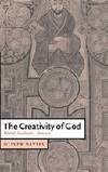 The Creativity of God: World, Eucharist, Reason