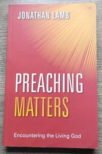 Preaching Matters: Encountering the Living God