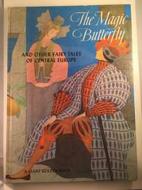 cover of The Magic Butterfly And Other Fairy Tales Of Central Europe