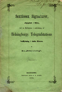 Sextiosex Signaturer. Afspeglade i Bålen, vid en…