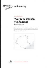 Yxor & mikrospån vid Ändebol. Mellanmesolitikum.…