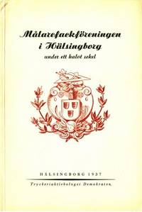 Målarefackföreningen i Hälsingborg under ett…