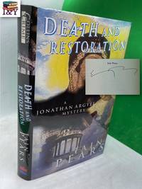 Death and Restoration (Jonathan Argyll 6) (SIGNED) by Iain Pears - Signed First Edition - 1996 - from Inklings & Yarnspinners (SKU: IYC132330)