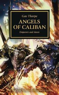Angels of Caliban: Emperors and Slaves: Volume 38 (The Horus Heresy)
