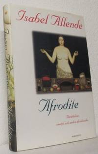 Afrodite. Berättelser, recept och andra…