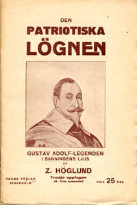Den patriotiska lögnen. Gustav Adolf-legenden i…