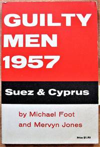 image of Gulty Men 1957. Suez and Cyprus