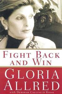 Fight Back and Win : My Thirty-Year Fight Against Injustice--and How You Can Win Your Own Battles