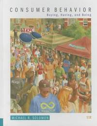 Consumer Behavior : Buying, Having, and Being