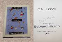 ON LOVE: POEMS BY EDWARD HIRSCH