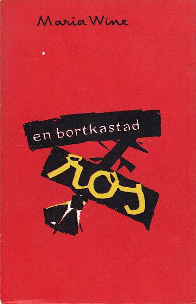 En bortkastad ros. [Utg. av] Bonniers.