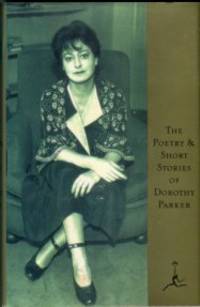 The Poetry & Short Stories Of Dorothy Parker