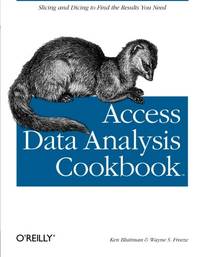 Access Data Analysis Cookbook: Slicing and Dicing to Find the Results You Need (Cookbooks Ser.)