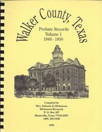 Walker County, Texas Probate Records: 1846 - 1850