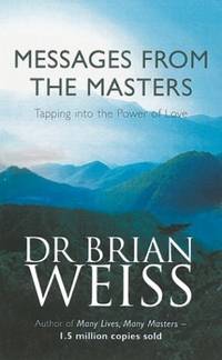Messages From The Masters: Tapping into the power of love (Tom Thorne Novels)