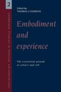 Embodiment and Experience : The Existential Ground of Culture and Self