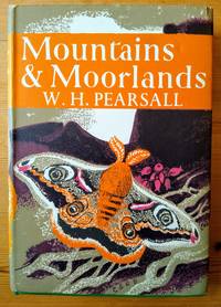 Mountains &amp; Moorlands by W H Pearsall - 1960