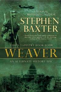 Weaver by Stephen Baxter - 2008