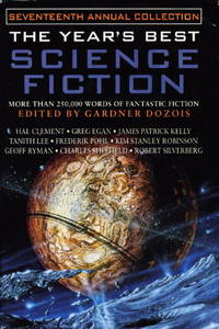 THE YEAR'S BEST SCIENCE FICTION: Seventeenth (17th) Annual Collection