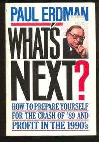 What's Next: How to Prepare Yourself for the Crash of 89 and Profit in the 1990s