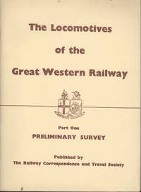 The Locomotives of the Great Western Railway : Part One - Preliminary Survey