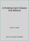 A Christmas Carol (Classics Club Editions)