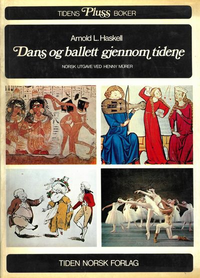 Dans og ballett gjennom tidene. Norsk utgave ved…