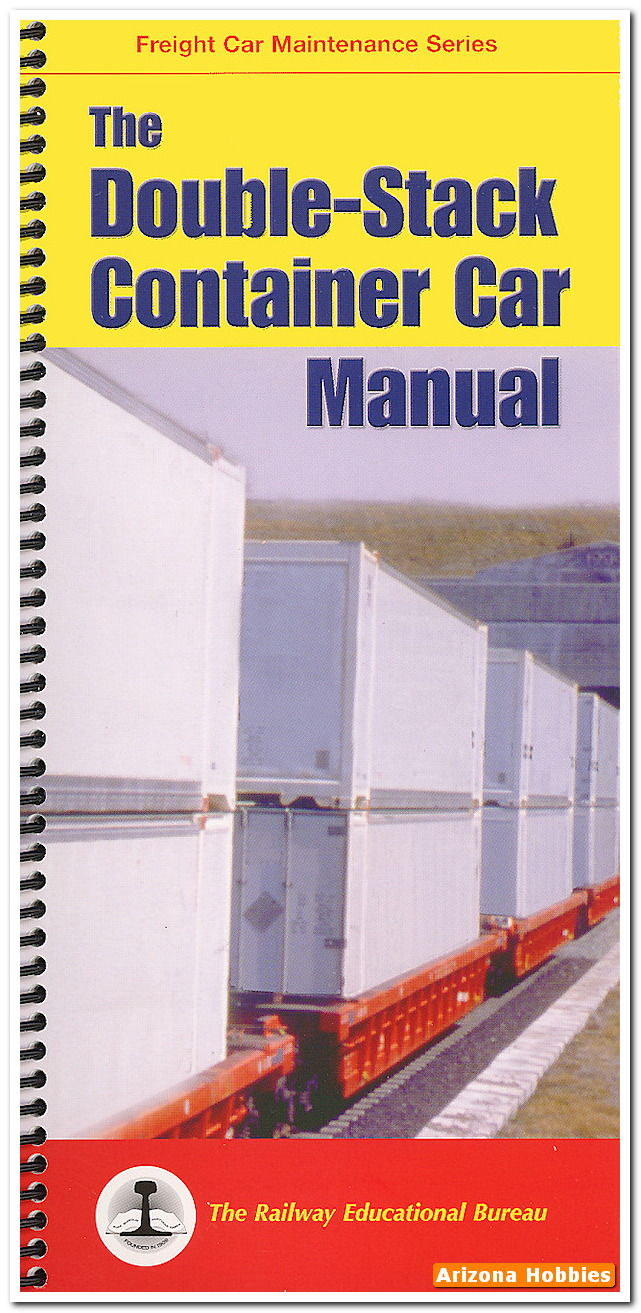 The Double-Stack Container Car Manual by The Railway Educational Bureau ...