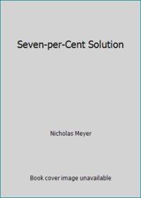 Seven-per-Cent Solution