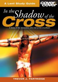 In the Shadow of the Cross (Lent Study Guide)