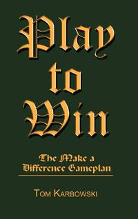 Play to Win: The Make a Difference Gameplan