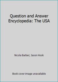 Question and Answer Encyclopedia: The USA
