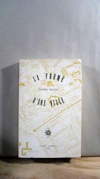 La Forme D'Une Ville by Julien GRACQ - Paperback - third edition - 1985 - from Horizon Books (SKU: 63319)