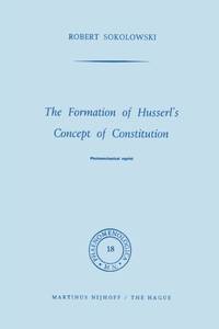 The Formation of Husserl S Concept of Constitution