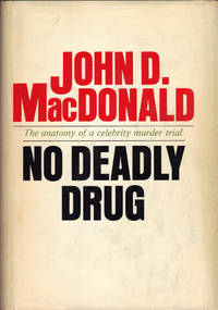 image of NO DEADLY DRUG ~ The Anatomy of A Celebrity Murder Trial