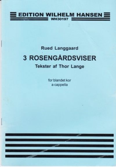 3 Rosengårdsviser. Tekster af Thor Lange