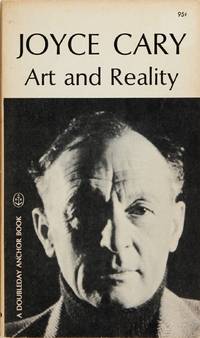 Art and Reality: Ways of the Creative Process by Joyce Cary - 1961