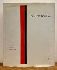 Barnett Newman: Paintings, Sculptures, Works on Paper
