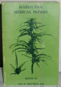 Marijuana: Medical Papers 1839-1972 by Mikuriya, Tod H (editor) - 1973