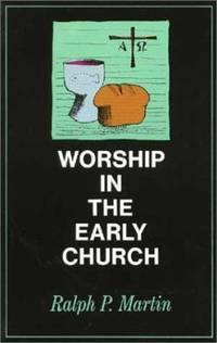 Worship in the Early Church