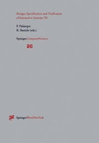 Design, Specification and Verification of Interactive Systems '95: Proceedings of the...