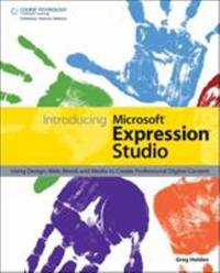 Introducing Microsoft Expression Studio : Using Design, Web, Blend, and Media to Create...