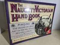 The Naughty Victorian Hand Book The Rediscovered Art of Erotic Hand  Manipulation