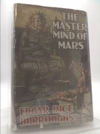 image of THE MASTER MIND OF MARS - Being a Tale of Weird and Wonderful Happenings on the Red Planet