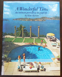 A Wonderful Time - An intimate Portrait of the Good Life de Photography - Aarons, Slim - 1974