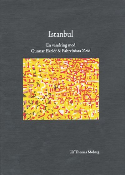 ISTANBUL. En vandring med Gunnar Ekelöf &…