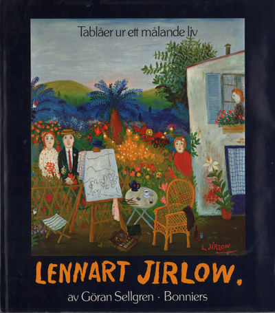 LENNART JIRLOW. Tablåer ur ett målande liv.