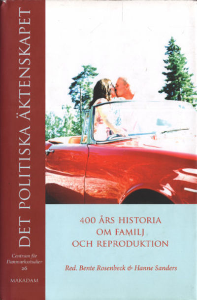 DET POLITISKA ÄKTENSKAPET. 400 års historia om…
