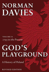 cover of God's Playground A History of Poland: Volume II: 1795 to the Present