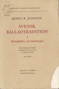 Svensk balladtradition. I. Balladkällor och…